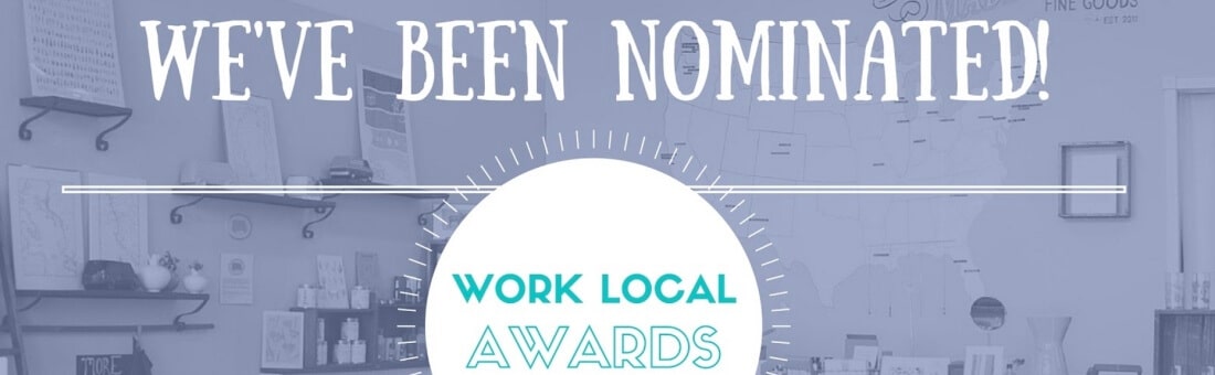 We’ve Been Nominated for Four 2016 Work Local Awards!