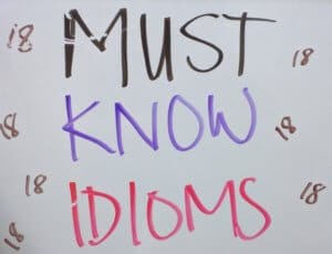 Sign saying Must Know Idioms