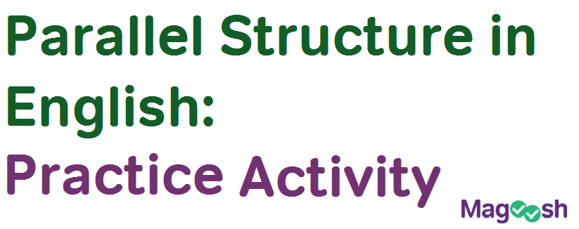 Parallel Structure In English Practice Activity Magoosh